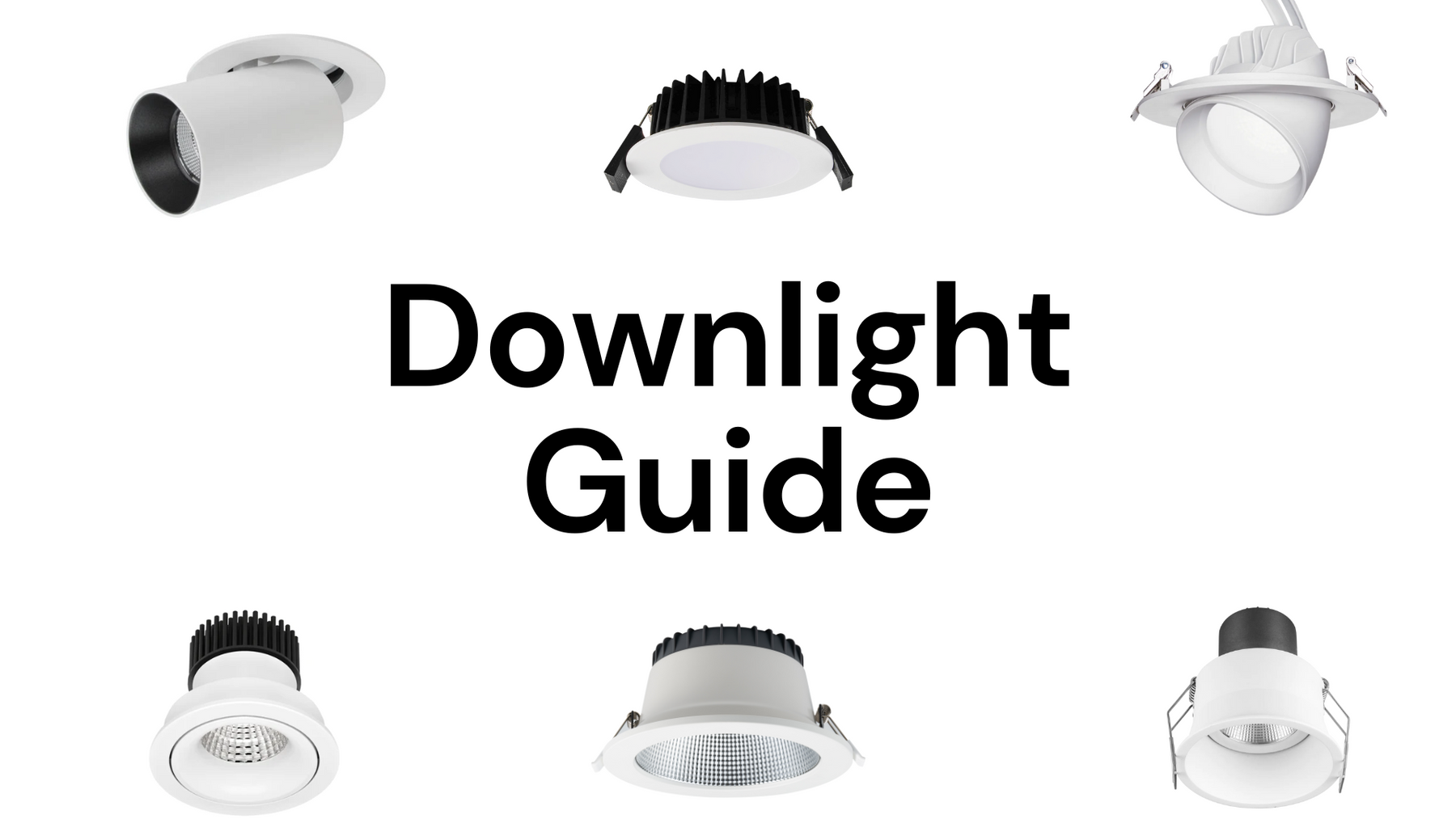 Downlight Guide